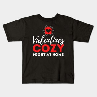 Valentine's Cozy Night at Home | Gift for Boyfriend & Girlfriend | Valentine's Gift Wife | Kids T-Shirt